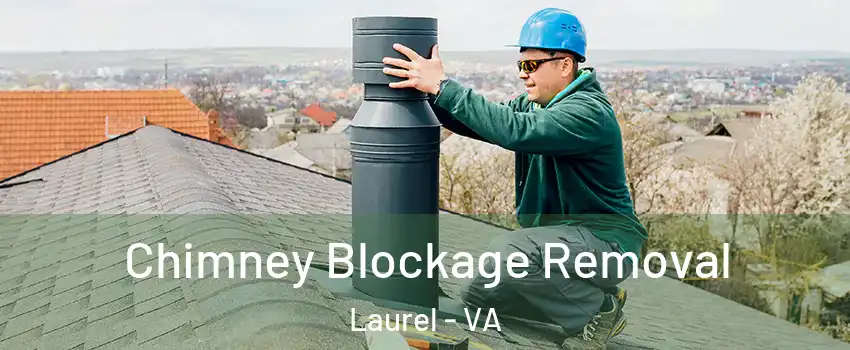  Chimney Blockage Removal Laurel - VA