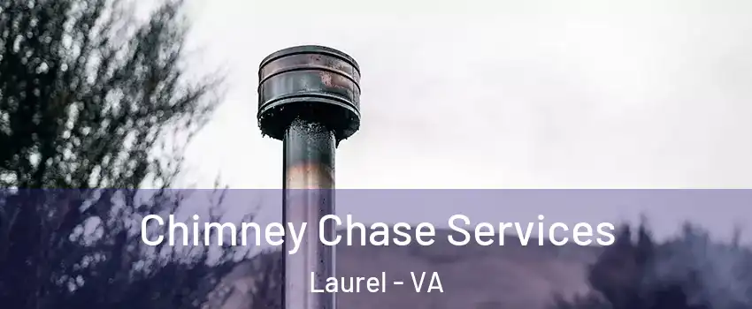  Chimney Chase Services Laurel - VA
