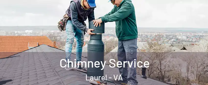  Chimney Service Laurel - VA