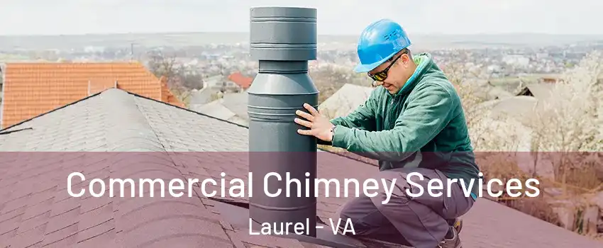 Commercial Chimney Services Laurel - VA
