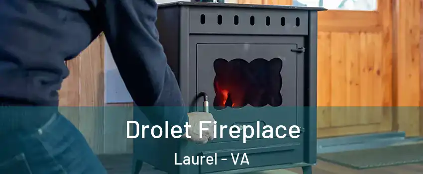  Drolet Fireplace Laurel - VA