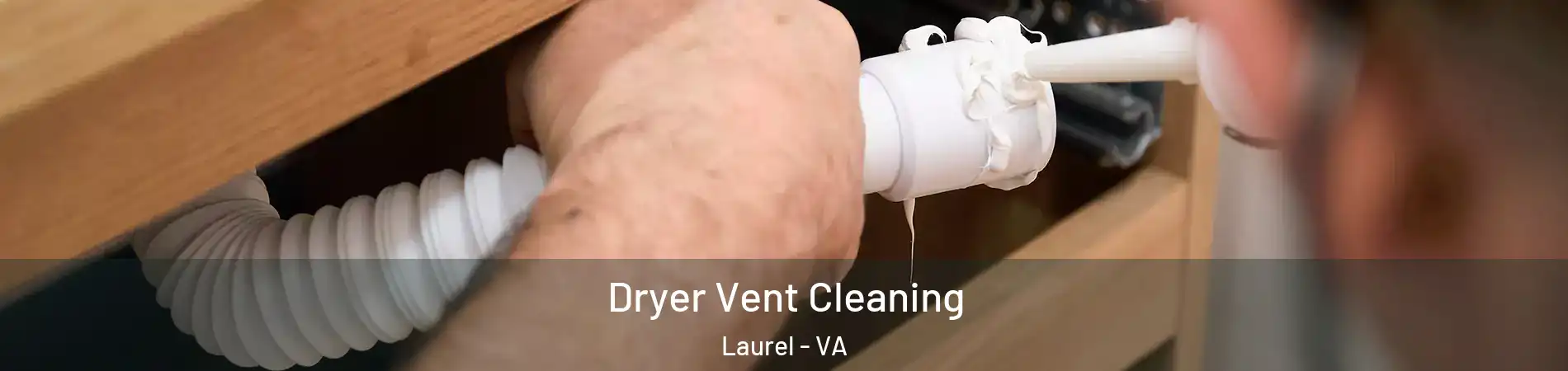  Dryer Vent Cleaning Laurel - VA