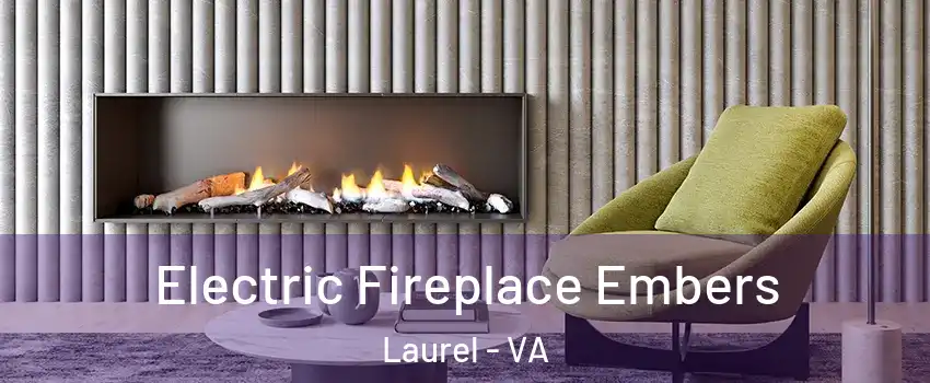  Electric Fireplace Embers Laurel - VA