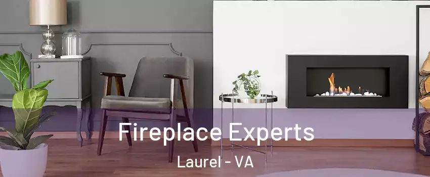  Fireplace Experts Laurel - VA