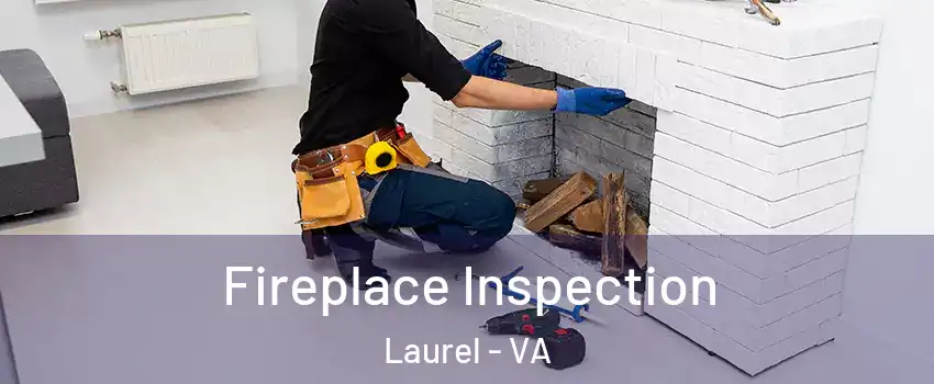  Fireplace Inspection Laurel - VA