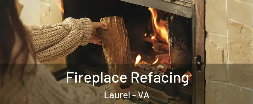 Fireplace Refacing Laurel - VA