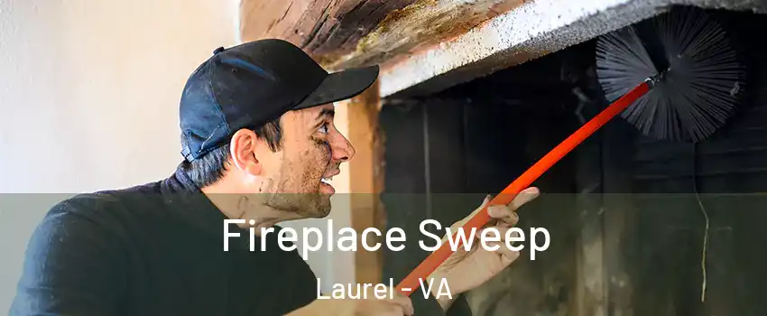  Fireplace Sweep Laurel - VA