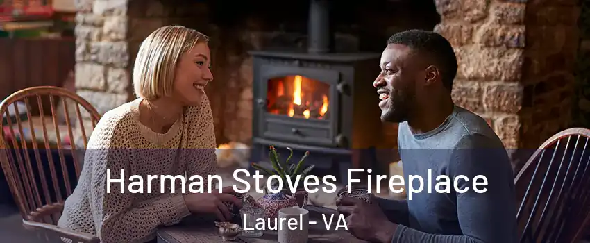  Harman Stoves Fireplace Laurel - VA