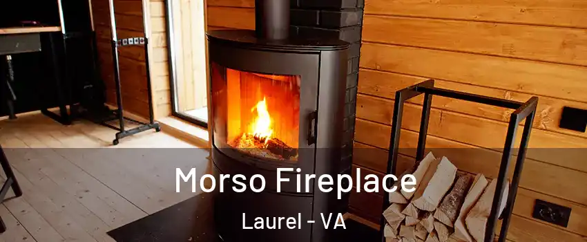  Morso Fireplace Laurel - VA