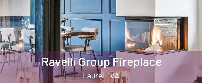  Ravelli Group Fireplace Laurel - VA